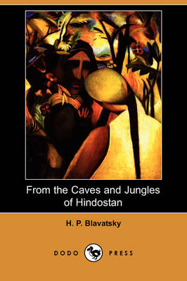 Book cover for From the Caves and Jungles of Hindostan (Dodo Press)