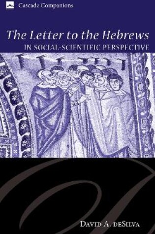 Cover of The Letter to the Hebrews in Social-Scientific Perspective