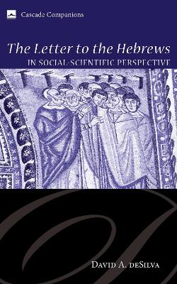 Book cover for The Letter to the Hebrews in Social-Scientific Perspective