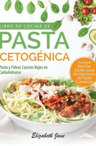 Cover of Libro De Cocina De Pasta Cetogénica