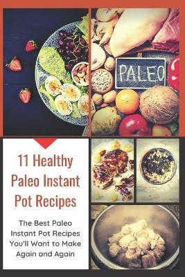 Book cover for 11 Healthy Paleo Instant Pot Recipes