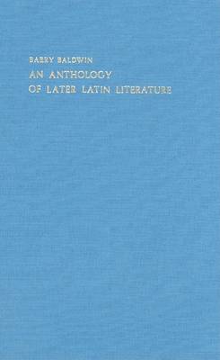 Cover of An Anthology of Later Latin Literature