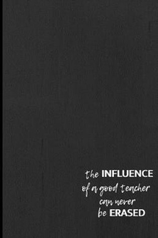 Cover of The Influence of a Good Teacher Can Never be Erased