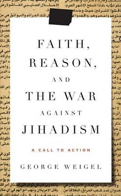 Book cover for Faith, Reason, and the War Against Jihadism