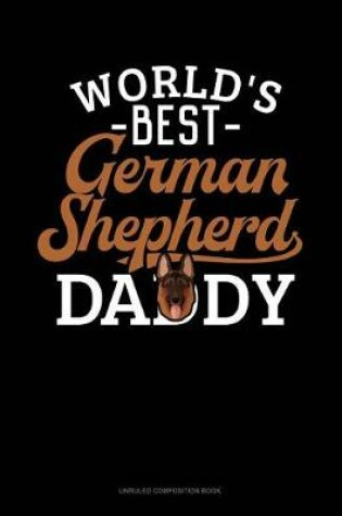 Cover of World's Best German Shepherd Daddy