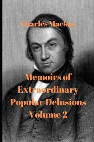Cover of Memoirs of Extraordinary Delusions Volume 2