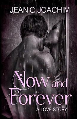 Book cover for Now and Forever 1, A Love Story