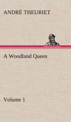 Book cover for A Woodland Queen - Volume 1