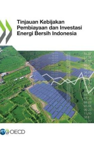 Cover of Tinjauan Kebijakan Pembiayaan Dan Investasi Energi Bersih Indonesia