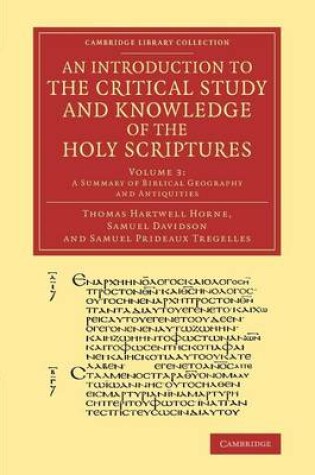 Cover of An Introduction to the Critical Study and Knowledge of the Holy Scriptures: Volume 3, A Summary of Biblical Geography and Antiquities