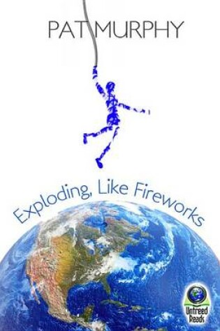 Cover of Exploding, Like Fireworks