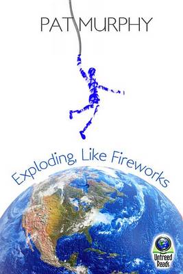 Book cover for Exploding, Like Fireworks