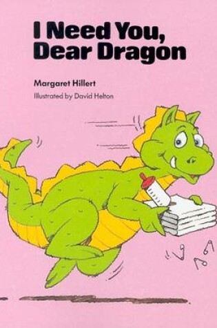 Cover of I Need You Dear Dragon, Softcover, Beginning to Read
