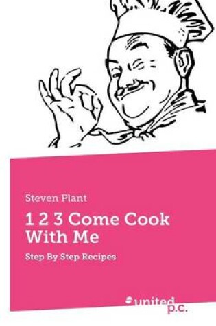 Cover of 1 2 3 Come Cook With Me