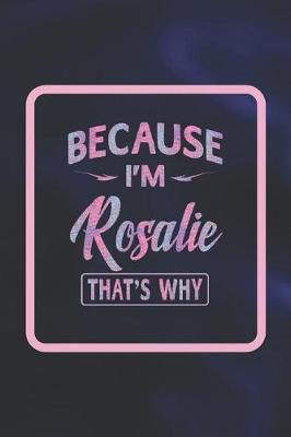 Book cover for Because I'm Rosalie That's Why