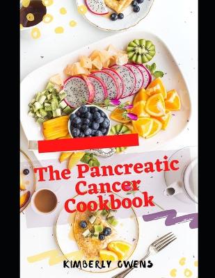 Book cover for The Pancreatic Cancer Cookbook