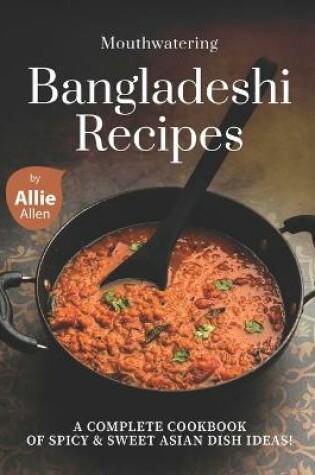 Cover of Mouthwatering Bangladeshi Recipes
