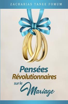 Book cover for Pensees Revolutionnaires Sur le Mariage