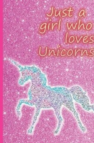 Cover of Just a Girl Who Love Unicorns