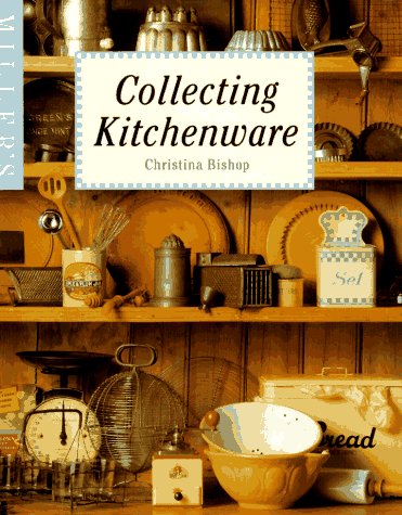 Cover of Miller's Guide to Collecting Kitchenware