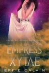 Book cover for The Empress of Xytae