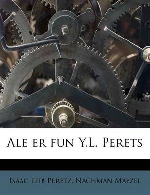 Book cover for Ale Er Fun Y.L. Perets