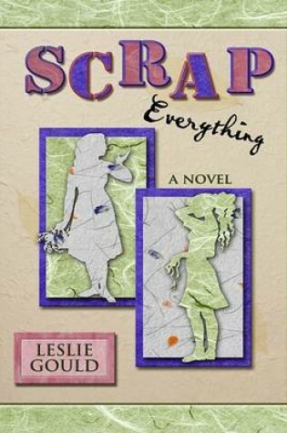 Cover of Scrap Everything