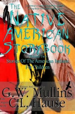 Cover of The Native American Story Book Volume Two Stories of the American Indians for Children