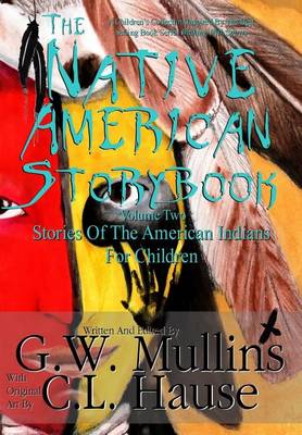 Book cover for The Native American Story Book Volume Two Stories of the American Indians for Children