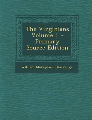 Book cover for The Virginians Volume 1 - Primary Source Edition