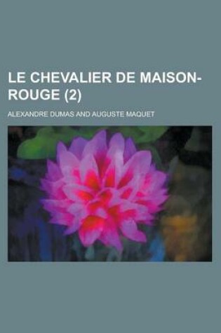 Cover of Le Chevalier de Maison-Rouge (2)