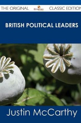 Cover of British Political Leaders - The Original Classic Edition