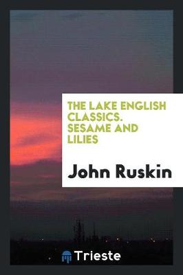 Book cover for The Lake English Classics. Sesame and Lilies