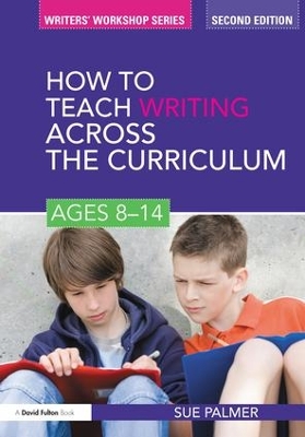 Cover of How to Teach Writing Across the Curriculum: Ages 8-14