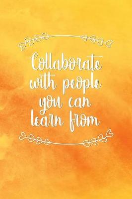 Cover of Collaborate with People You Can Learn from