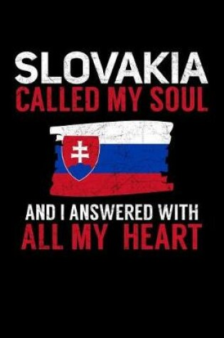 Cover of Slovakia Called My Soul and I Answered with all My Heart