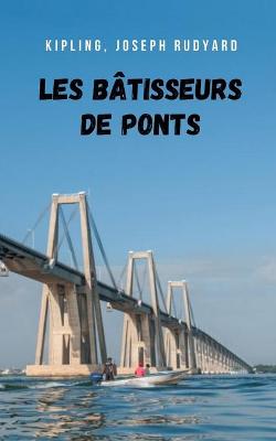 Book cover for Les bâtisseurs de ponts
