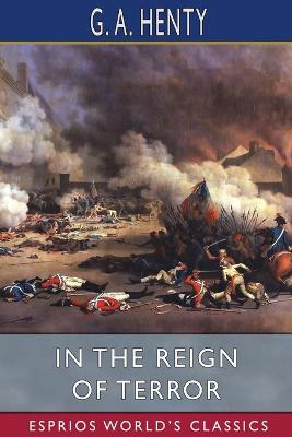 Book cover for In the Reign of Terror (Esprios Classics)