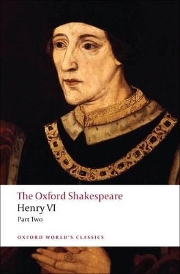 Book cover for Henry VI, Part Two: The Oxford Shakespeare