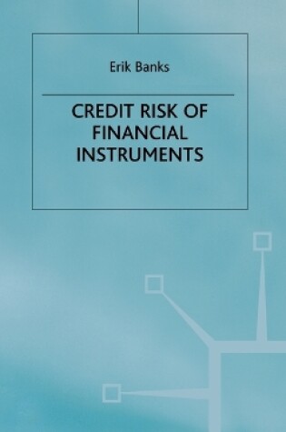 Cover of The Credit Risk of Financial Instruments