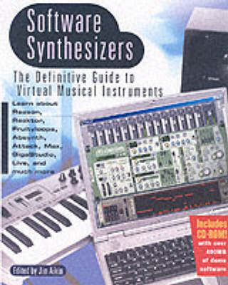 Cover of Software Synthesizers - The Definitive Guide To Virtual Musical Instruments