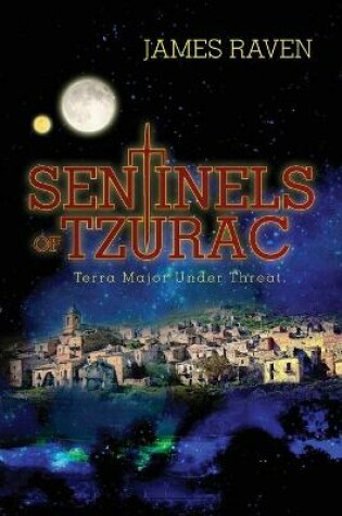 Cover of Sentinels of Tzurac- Terra Major Under Threat