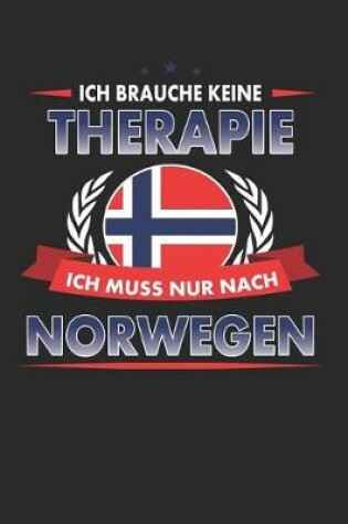 Cover of Ich Brauche Keine Therapie Ich Muss Nur Nach Norwegen