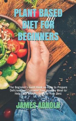 Book cover for Plant Based Diet for Beginners