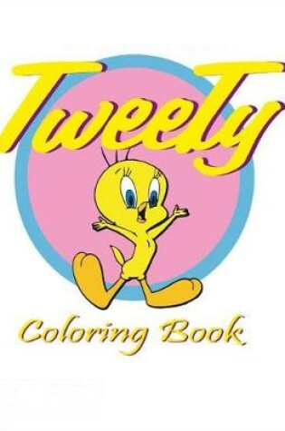 Cover of Tweety Coloring Book