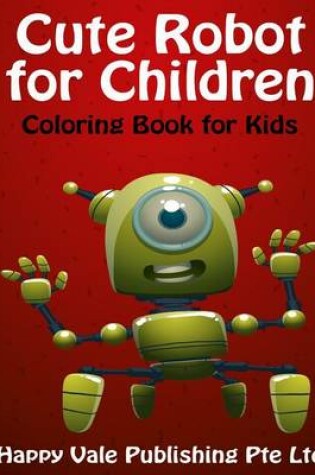 Cover of Cute Robot for Children
