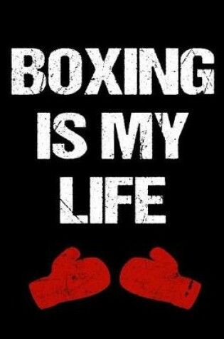 Cover of Boxing Is My Life