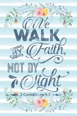 Cover of We Walk by Faith Not by Sight 2 Corinthians 5