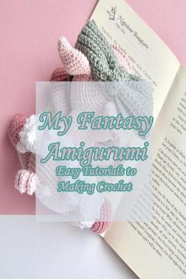 Book cover for My Fantasy Amigurumi