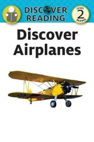 Cover of Discover Airplanes